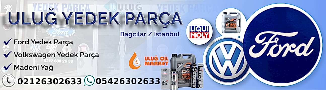 Ford Yedek Parça Bağcılar Uluğ Otomotiv